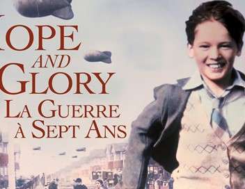 Hope and Glory, la guerre  7 ans