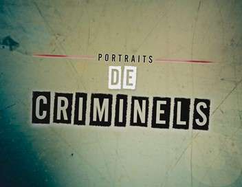 Portraits de criminels