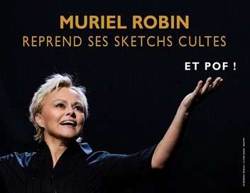 Muriel Robin : «Et pof !»