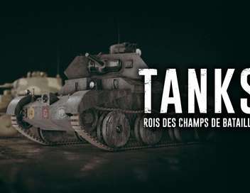 Tanks, rois des champs de bataille