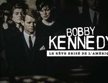Bobby Kennedy, le rve bris de l'Amrique