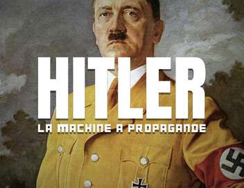 Hitler, la machine  propagande