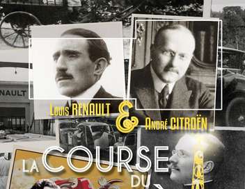 Louis Renault et Andr Citron, la course du sicle 1900-1924