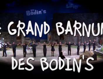 Le grand barnum des Bodin's