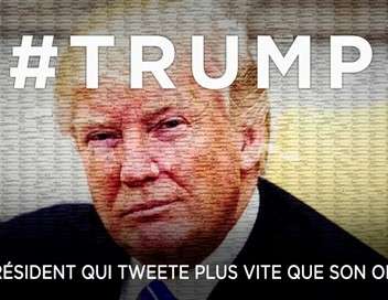 #Trump : Le Prsident qui tweete plus vite que son ombre