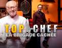 Top Chef : la brigade cache