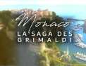 Monaco, la saga des Grimaldi