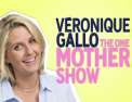 Véronique Gallo : «The One Mother Show»